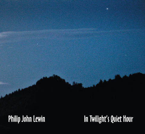 LEWIN, PHILIP JOHN - In Twilights Quiet Hour