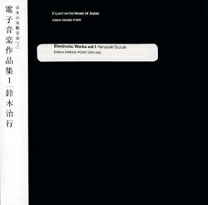 fusetron SUZUKI, HARUYUKI, Experimental Music of Japan Vol. 2: Electronic Works Vol. 1