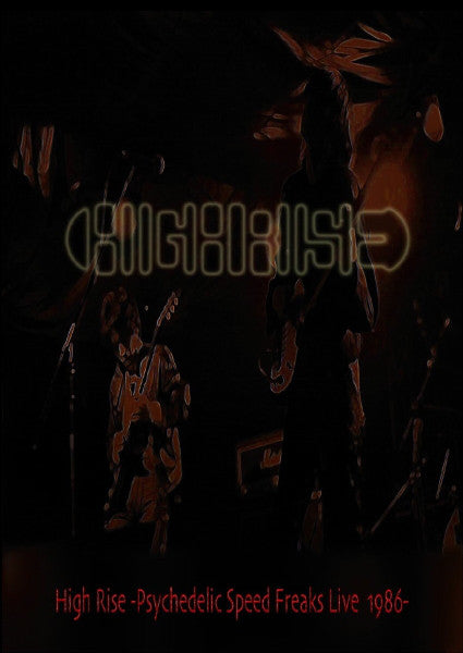 fusetron HIGH RISE, Psychedelic Speed Freaks Live 1986