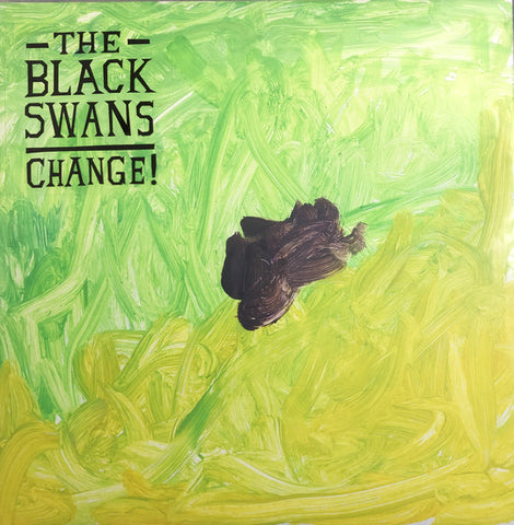BLACK SWANS, THE - Change!