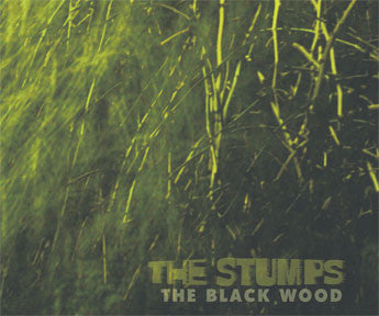 STUMPS, THE - The Black Wood