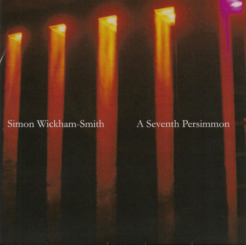 fusetron WICKHAM-SMITH, SIMON, A Seventh Persimmon