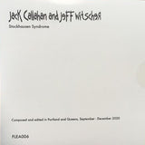 CALLAHAN, JACK AND JEFF WITSCHER - Stockhausen Syndrome