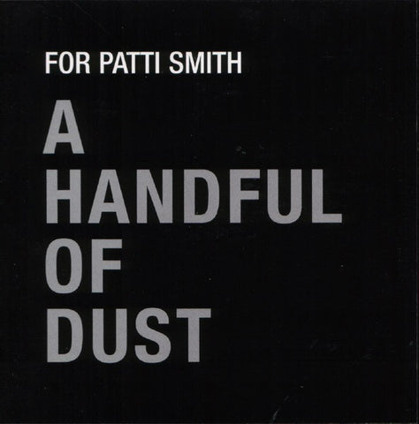 fustron A HANDFUL OF DUST, For Patti Smith