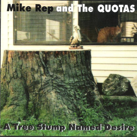 fustron REP, MIKE AND THE QUOTAS, A Tree Stump Named Desire