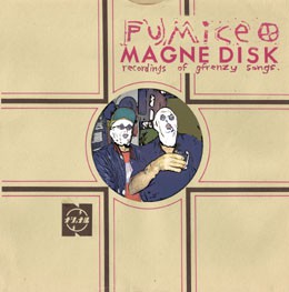fusetron PUMICE, Magnedisk Recordings Of gFrenzy Songs