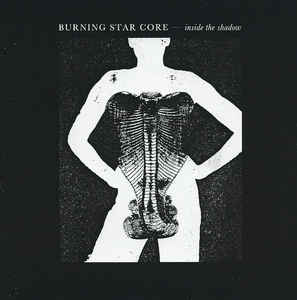 BURNING STAR CORE - Inside the Shadow