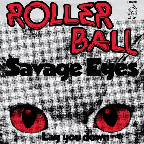 fusetron ROLLERBALL, Savage Eyes/Lay You Down