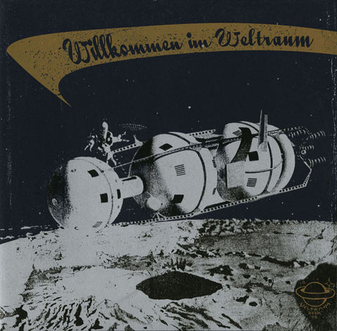 V/A - Willkommen Im Weltraum - Nostalgia For An Age Yet To Come