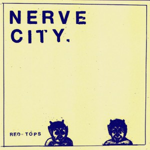 fusetron NERVE CITY, Red Tops