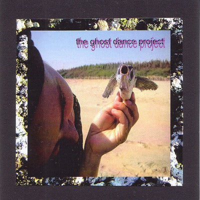fusetron GHOST DANCE PROJECT, The Ghost Dance Project