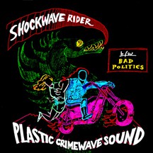 fusetron PLASTIC CRIMEWAVE SOUND, Shockwave Rider