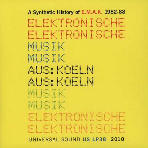 fusetron E.M.A.K., A Synthetic History Of E.M.A.K. 1982-88