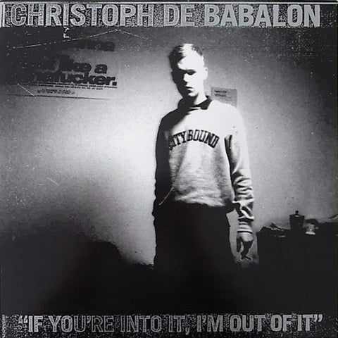 fusetron DE BABALON, CHRISTOPH, If Youre Into It, Im Out of It