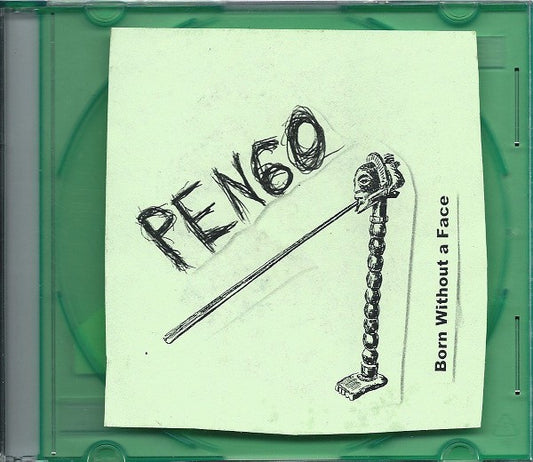 fustron PENGO, Born Without A Face