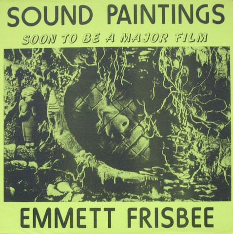 fusetron FRISBEE, EMMETT, Sound Paintings: Soon To Be A Major Film