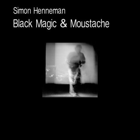 HENNEMAN, SIMON - Black Magic and Mustache
