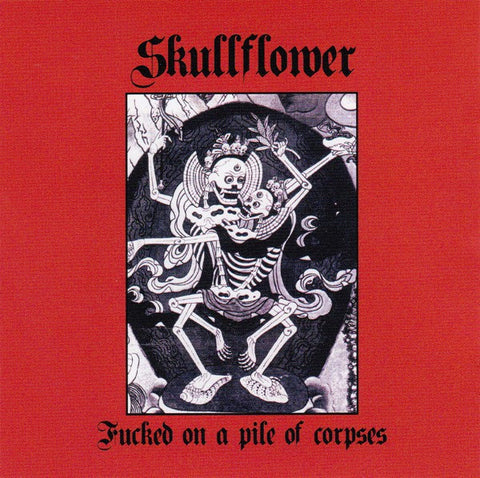 fusetron SKULLFLOWER, Fucked On A Pile of Corpses