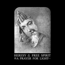 fusetron HERESY OF THE FREE SPIRIT, A Prayer For Light