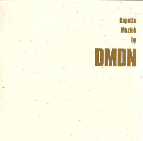 DMDN - Kapotte Muziek by DMDN