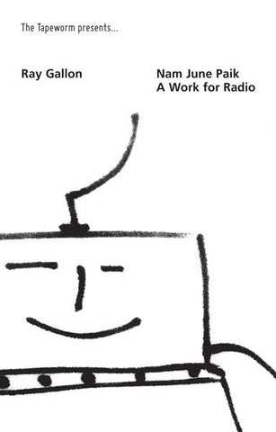 fustron GALLON, RAY, Nam June Paik - A Work for Radio