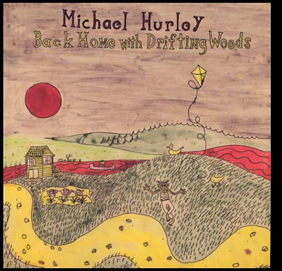 fusetron HURLEY, MICHAEL, Back Home with Drifting Woods