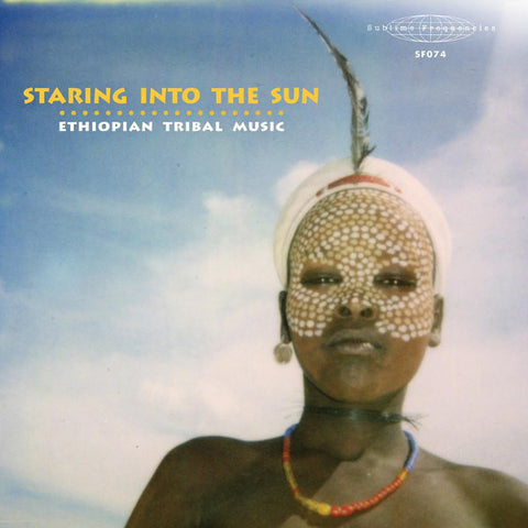V/A - Staring Into The Sun: Ethiopian Tribal Music