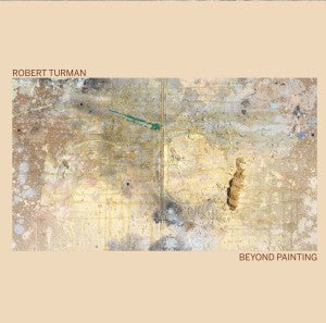 fusetron TURMAN, ROBERT, Beyond Painting