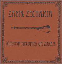 fustron ZECHARIA, ZADIK, Kurdish Melodies On Zorna