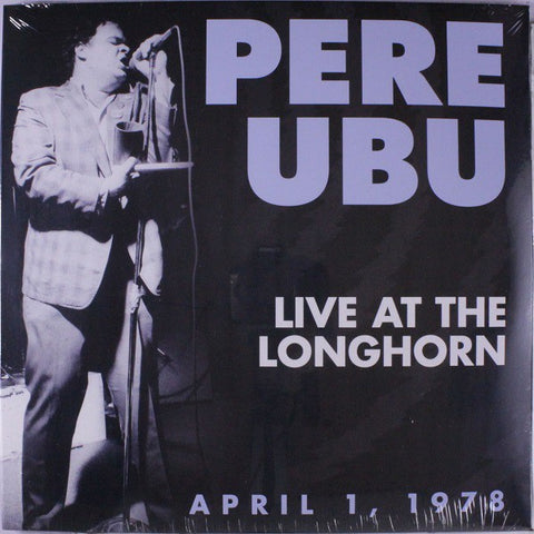 fustron PERE UBU, Live at the Longhorn -- April 1, 1978