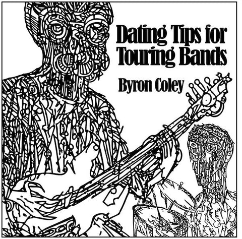 fusetron COLEY, BYRON, Dating Tips For Touring Bands