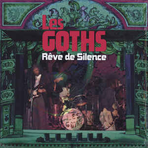 LES GOTHS - Rêve De Silence
