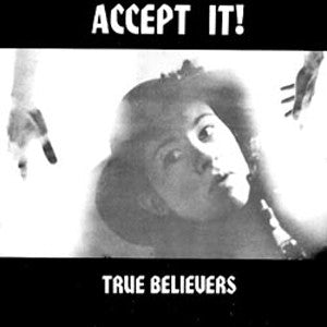 fusetron TRUE BELIEVERS, Accept It!