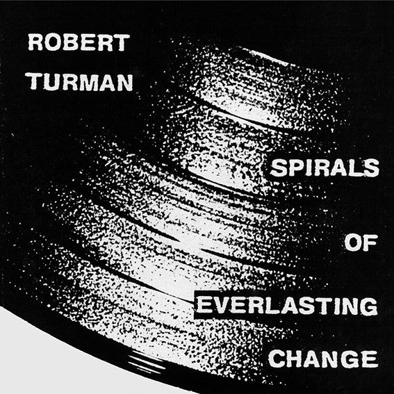 fusetron TURMAN, ROBERT, Spirals of Everlasting Change