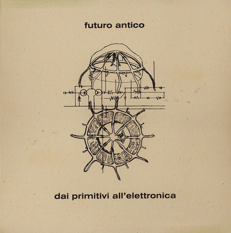 fusetron FUTURO ANTICO, Dai Primitivi All Elettronica