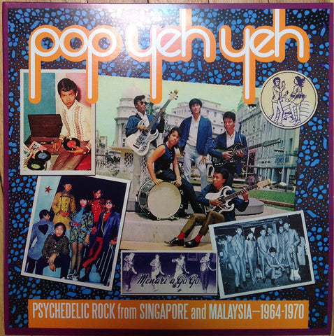 V/A - Pop Yeh Yeh: Psychedelic Rock from Singapore and Malaysia: 1964-1970 (Volume One)