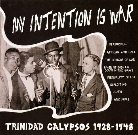 V/A - My Intention is War: Trinidad Calypsos 1928-1948