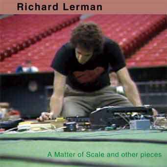 fustron LERMAN, RICHARD, A Matter of Scale and Other Pieces