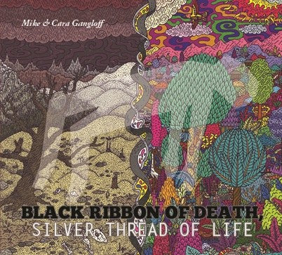 fusetron GANGLOFF, MIKE & CARA, Black Ribbon of Death, Silver Thread of Life