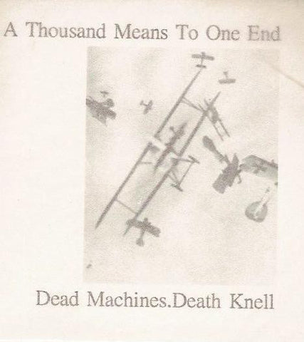 fustron DEATH KNELL/DEAD MACHINES, A Thousand Means To One End