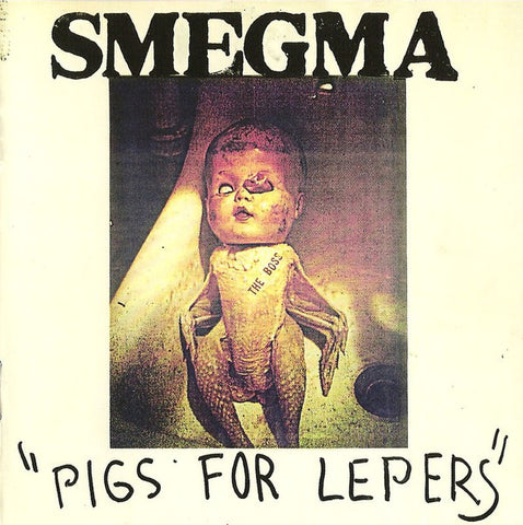 fustron SMEGMA, Pigs for Lepers