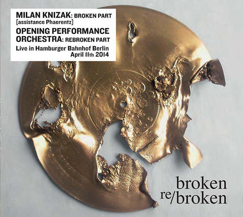 fusetron KNIZAK, MILAN/OPENING PERFORMANCE ORCHESTRA, Broken Re/Broken