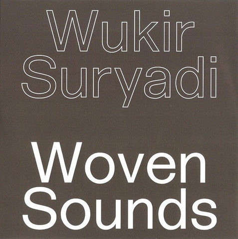 fusetron SURYADI, WUKIR, Woven Sounds