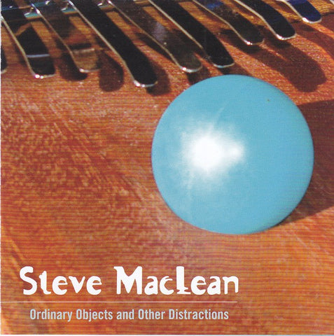 fusetron MACLEAN, STEVE, Ordinary Objects And Other Distractions