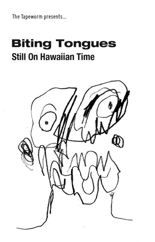 fusetron BITING TONGUES, Still On Hawaiian Time