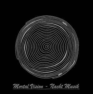MORTAL VISION - Nacht Musik