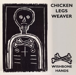 fustron WEAVER, CHICKEN LEGS, Wishbone Hands