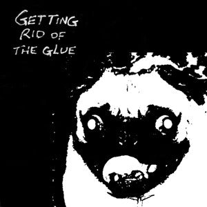 V/A - Getting Rid Of The Glue