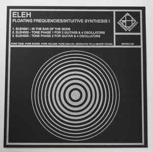 ELEH - Floating Frequencies/Intuitive Synthesis I