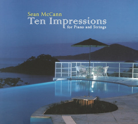 MCCANN, SEAN - Ten Impressions for Piano and Strings